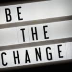 words be the change